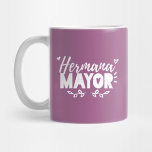 Hermana Mayor - Older Sister - White Grunge Design Mug